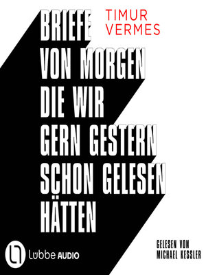 cover image of Briefe von morgen, die wir gern gestern schon gelesen hätten (Gekürzt)